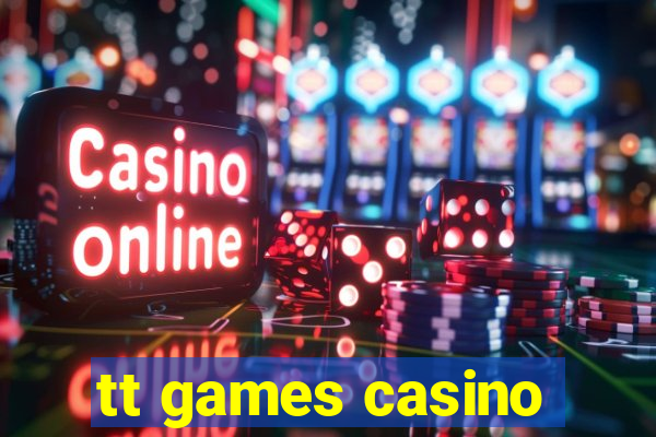 tt games casino